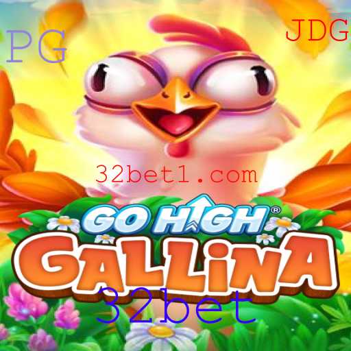 Explorando o Mundo do GoHighGallina: O Jogo de Estratégia e Sorte com 32bet